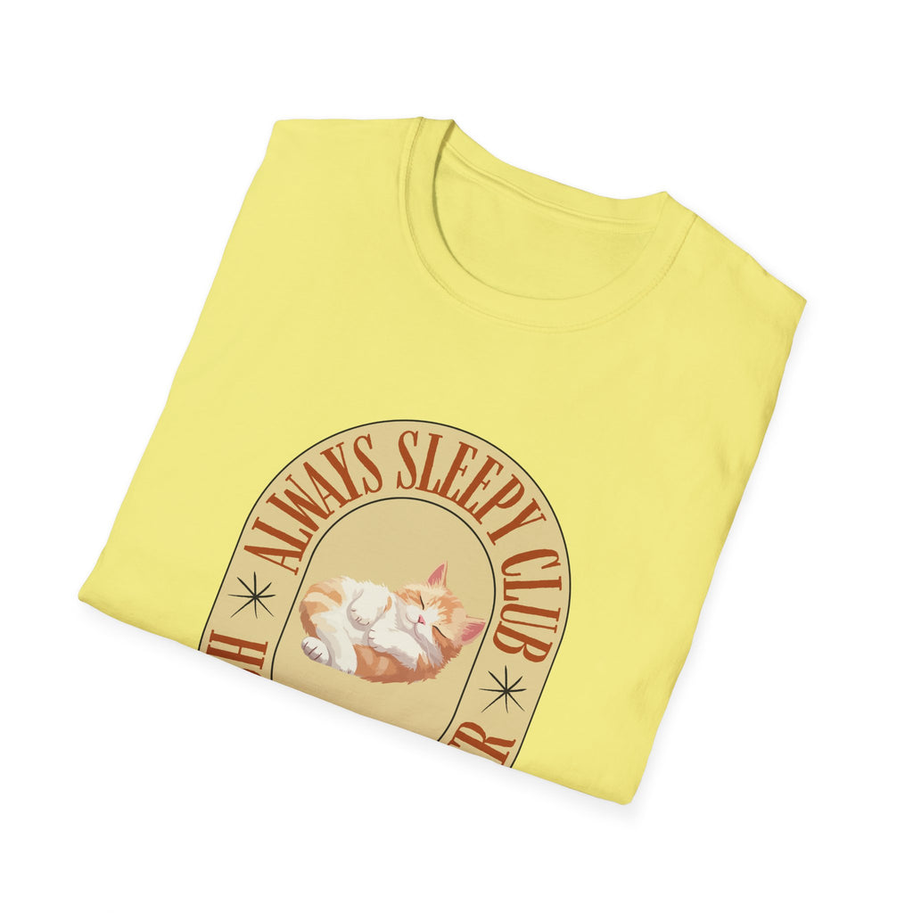 Always Sleepy Club Unisex T-Shirt