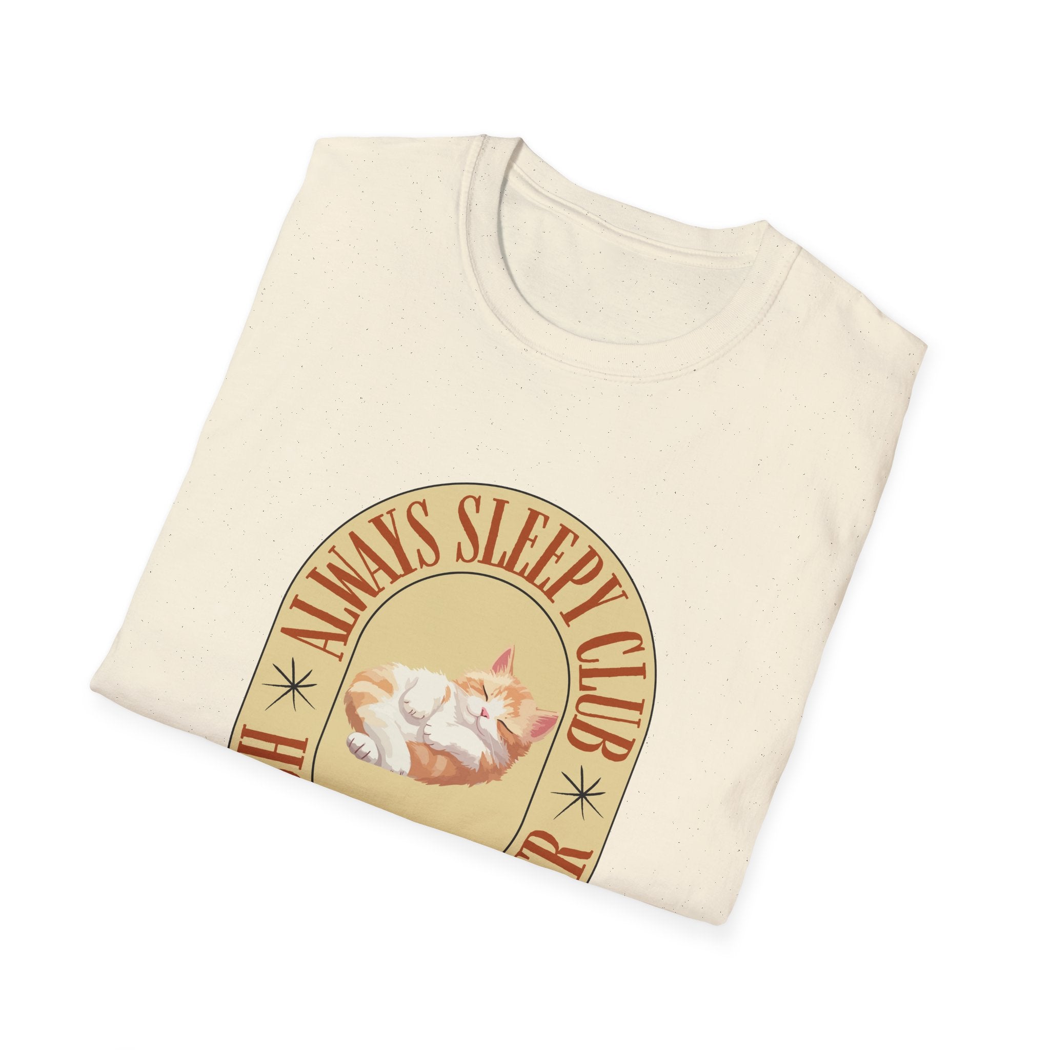 Always Sleepy Club Unisex T-Shirt